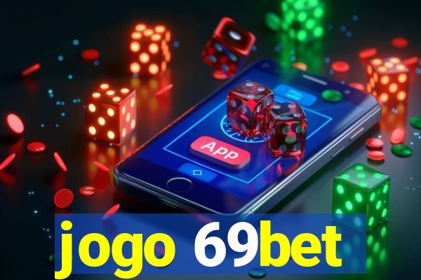 jogo 69bet